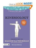 Principles of Kinesiology: What it is, How it Works, and What it Can Do for You 