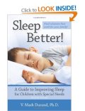 Sleep Better!: A Guide to Improving Sleep for Children with Special Needs 